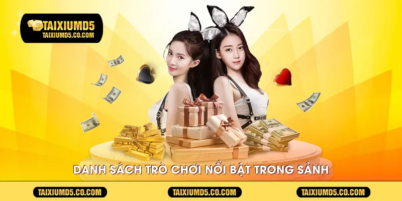 Danh sách trò chơi nổi bật trong sảnh